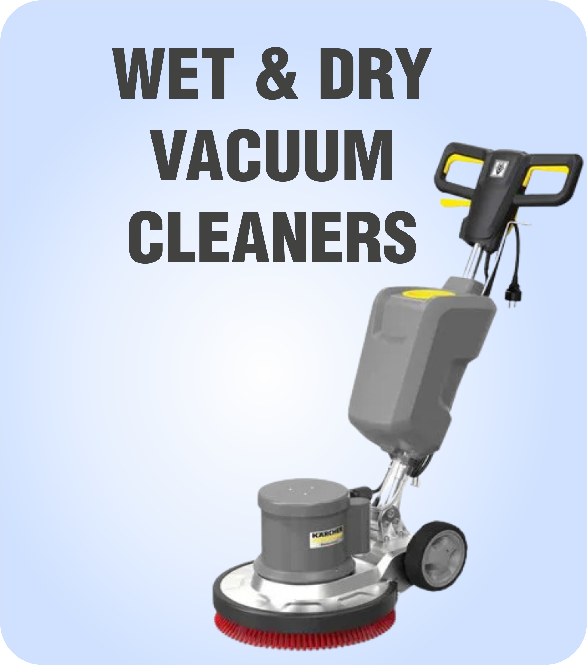 WET & DRY VACUUM CLEANERS