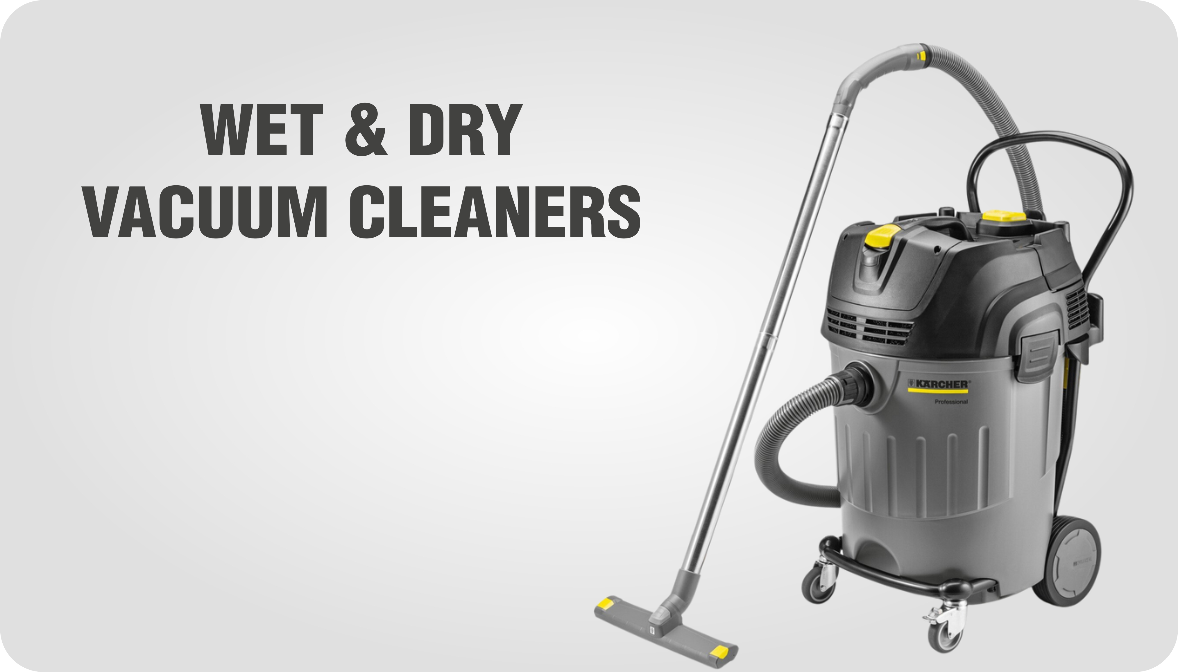 WET & DRY VACUUM CLEANERS