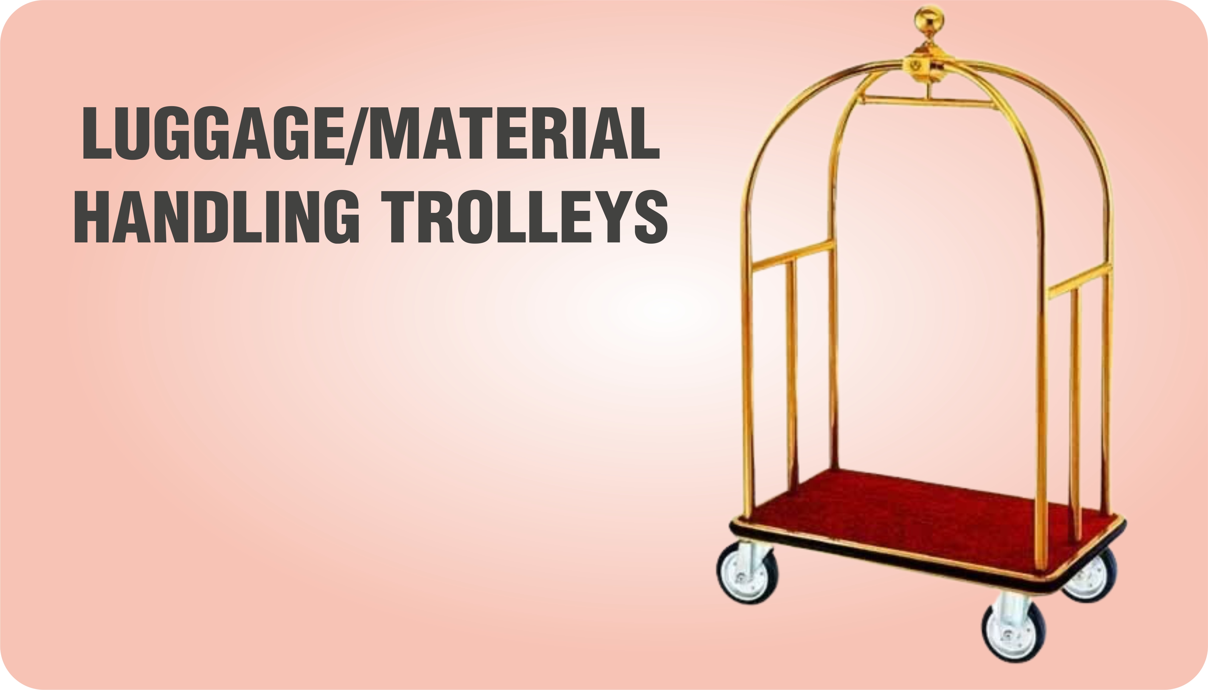 LUGGAGE/MATERIAL HANDLING TROLLEYS