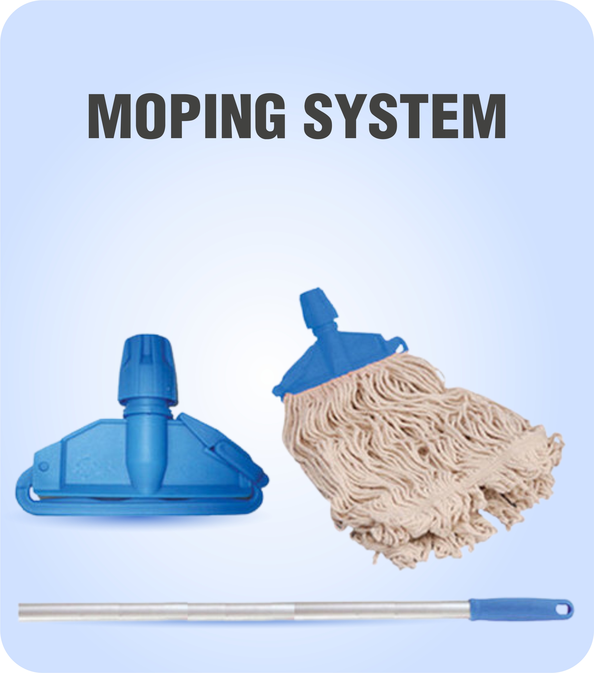 MOPING SYSTEM